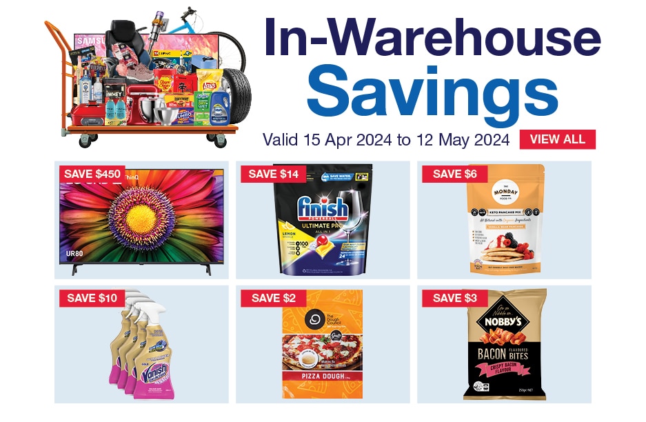 warehouse Savings-Active: 15 April 2024 to 12 May 2024